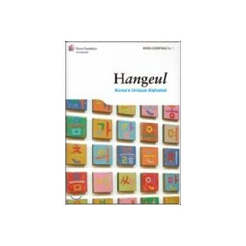 Hangeul: Korea's Unique Alphabet-Korea Essentials Series 1 
