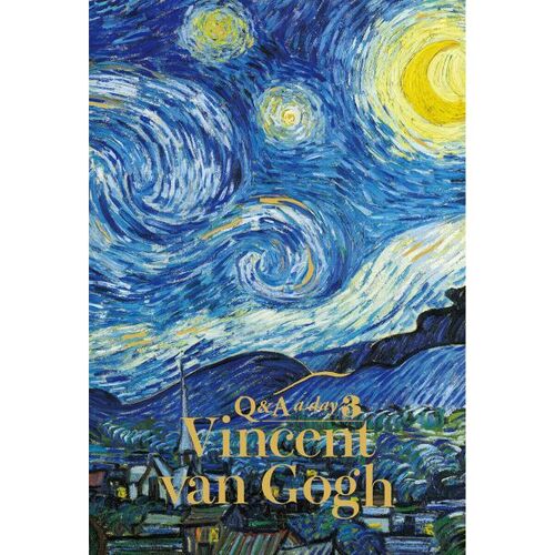 Questions-réponses avec Vincent van Gogh : un journal d’une journée pour moi, trois ans plus tard 