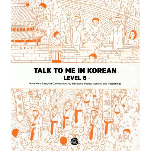 Talk To Me In Korean Level 6 
